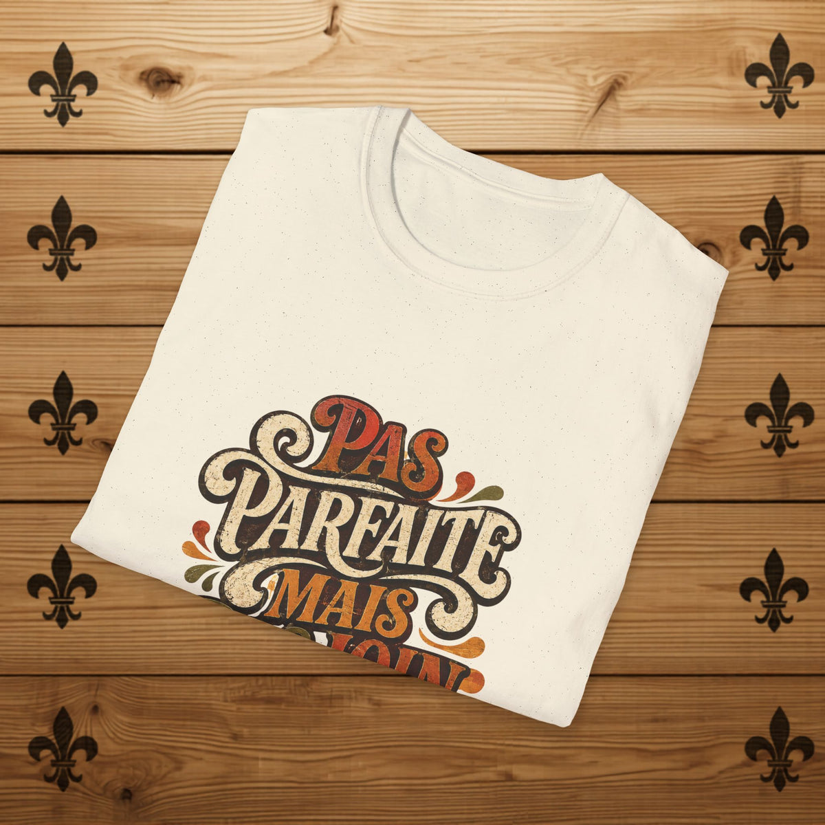 Pas Parfaite Mais Pas Loin - T-Shirt