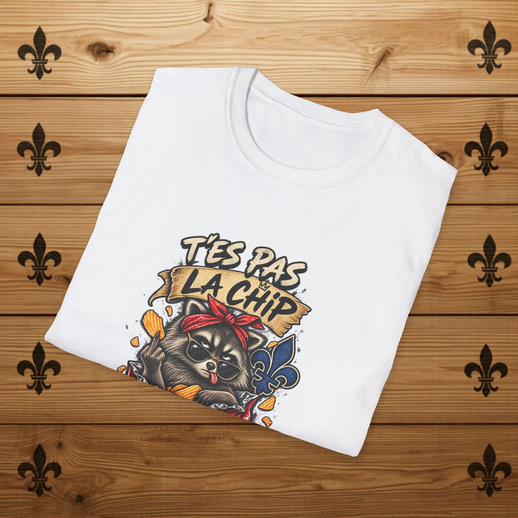 T'es Pas La Chip La Plus Croustillante du Sac – T-Shirt