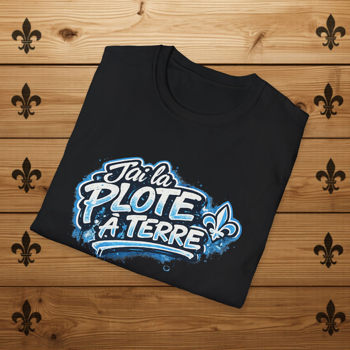 J'ai la plote à terre - T-Shirt