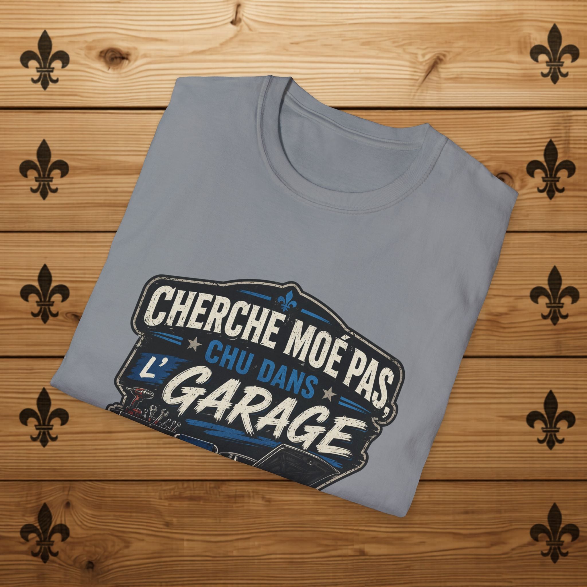 Cherche Moé Pas Chu Dans L'Garage - T-Shirt