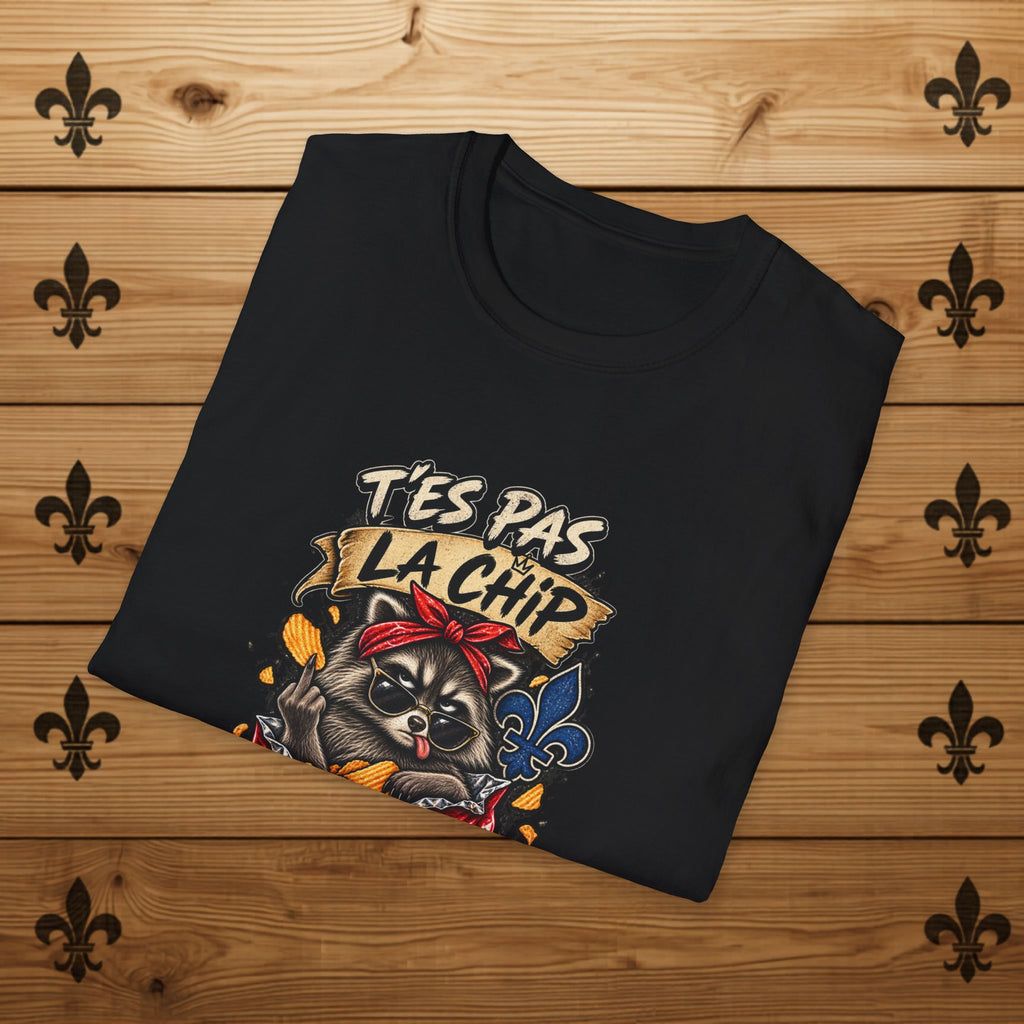 T'es Pas La Chip La Plus Croustillante du Sac – T-Shirt
