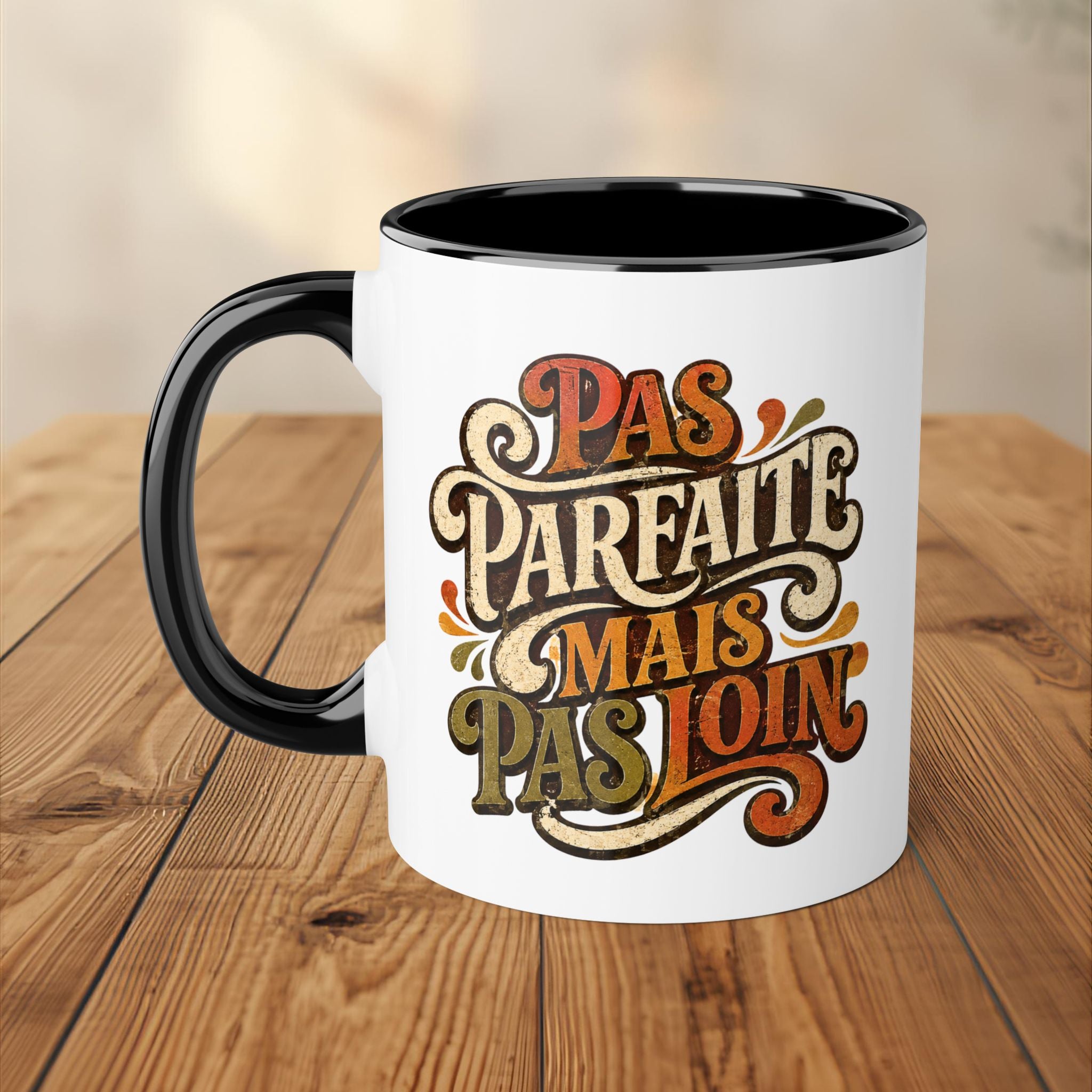 Tasse - Pas Parfaite Mais Pas Loin