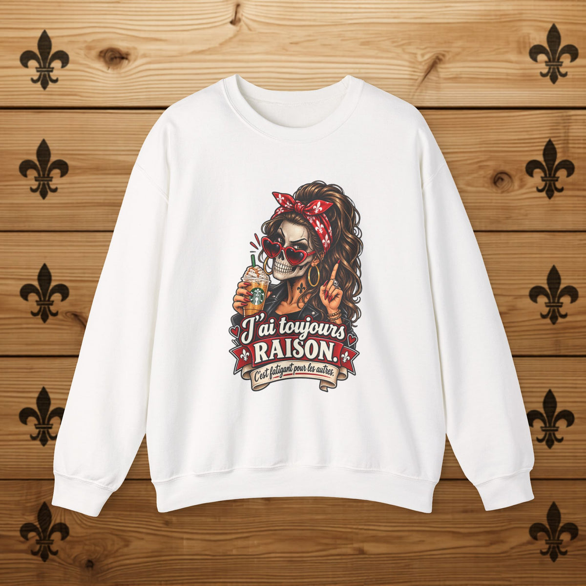 J'ai toujours raison - Sweatshirt