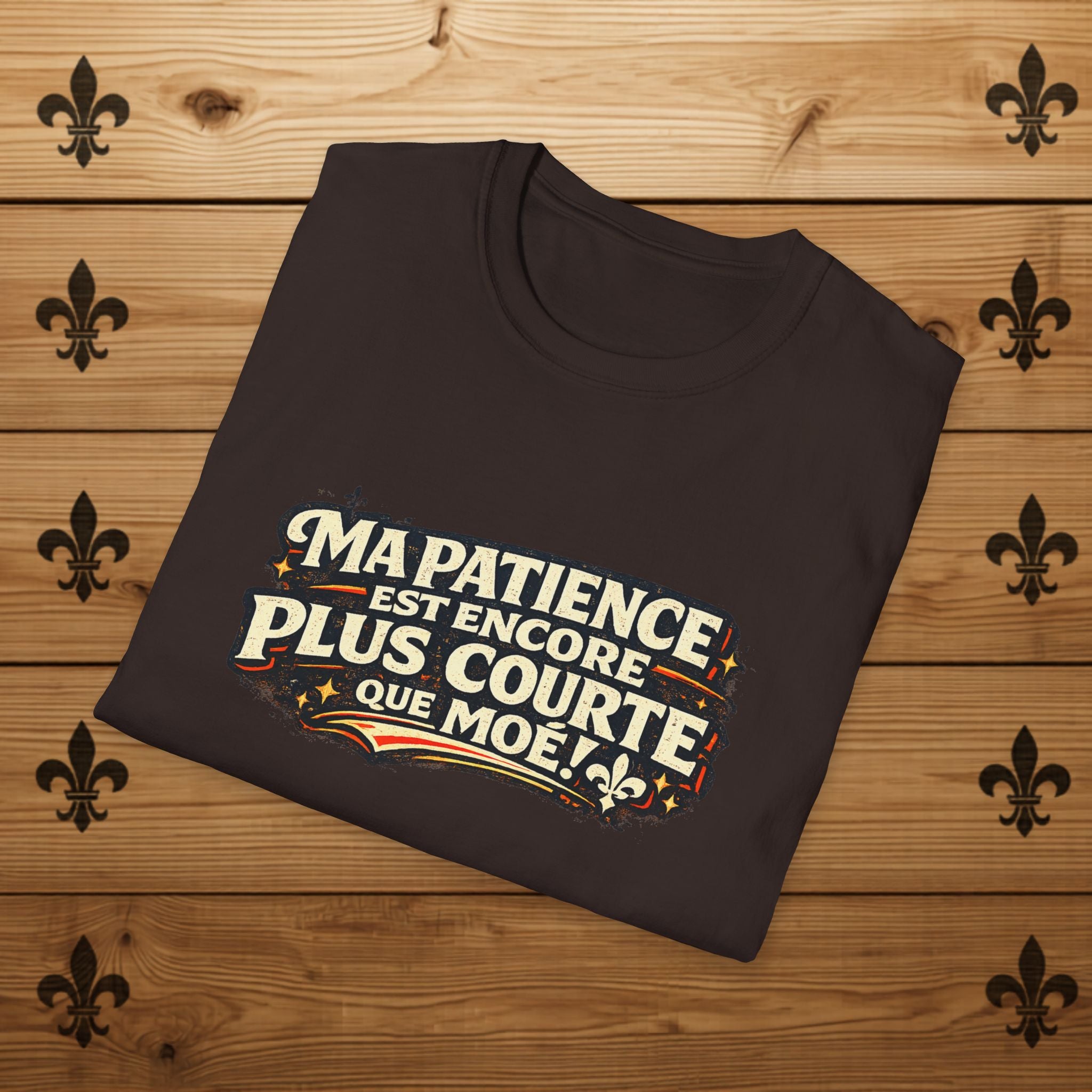 Ma patience est encore plus courte que moé - T-Shirt