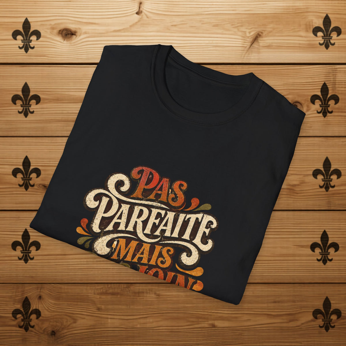 Pas Parfaite Mais Pas Loin - T-Shirt