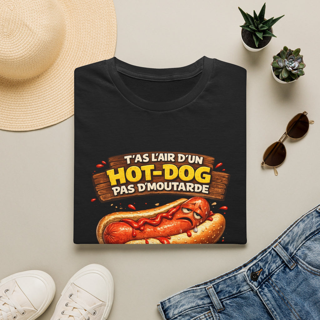 T'as l'air d'un hot-dog pas d'moutarde - T-Shirt