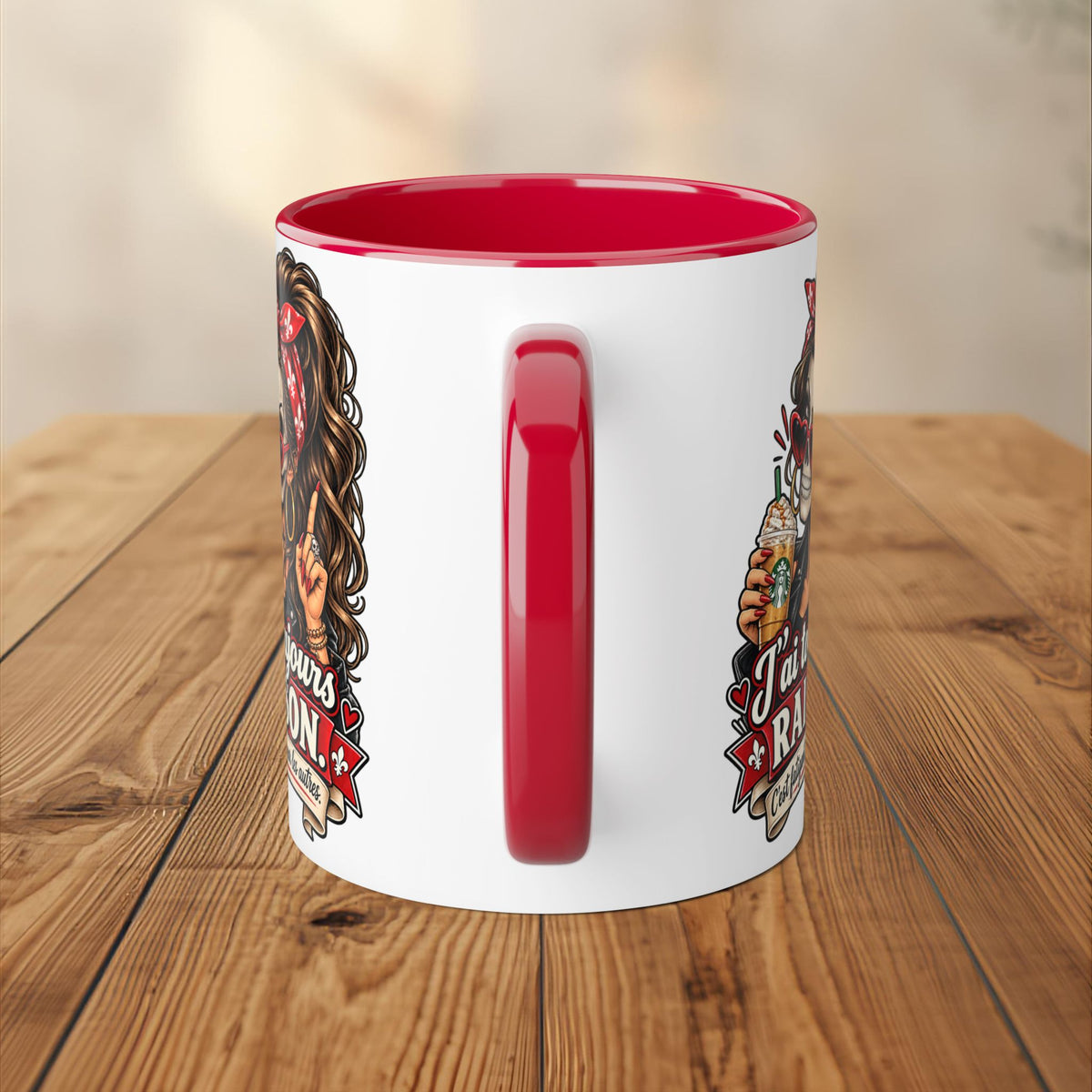 Tasse - J'ai toujours raison