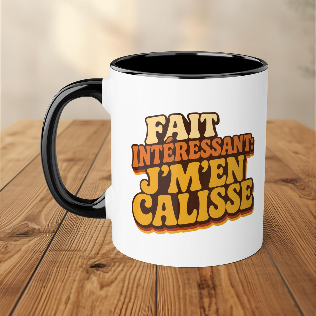 Tasse - Fait intéressant: j'm'en calisse