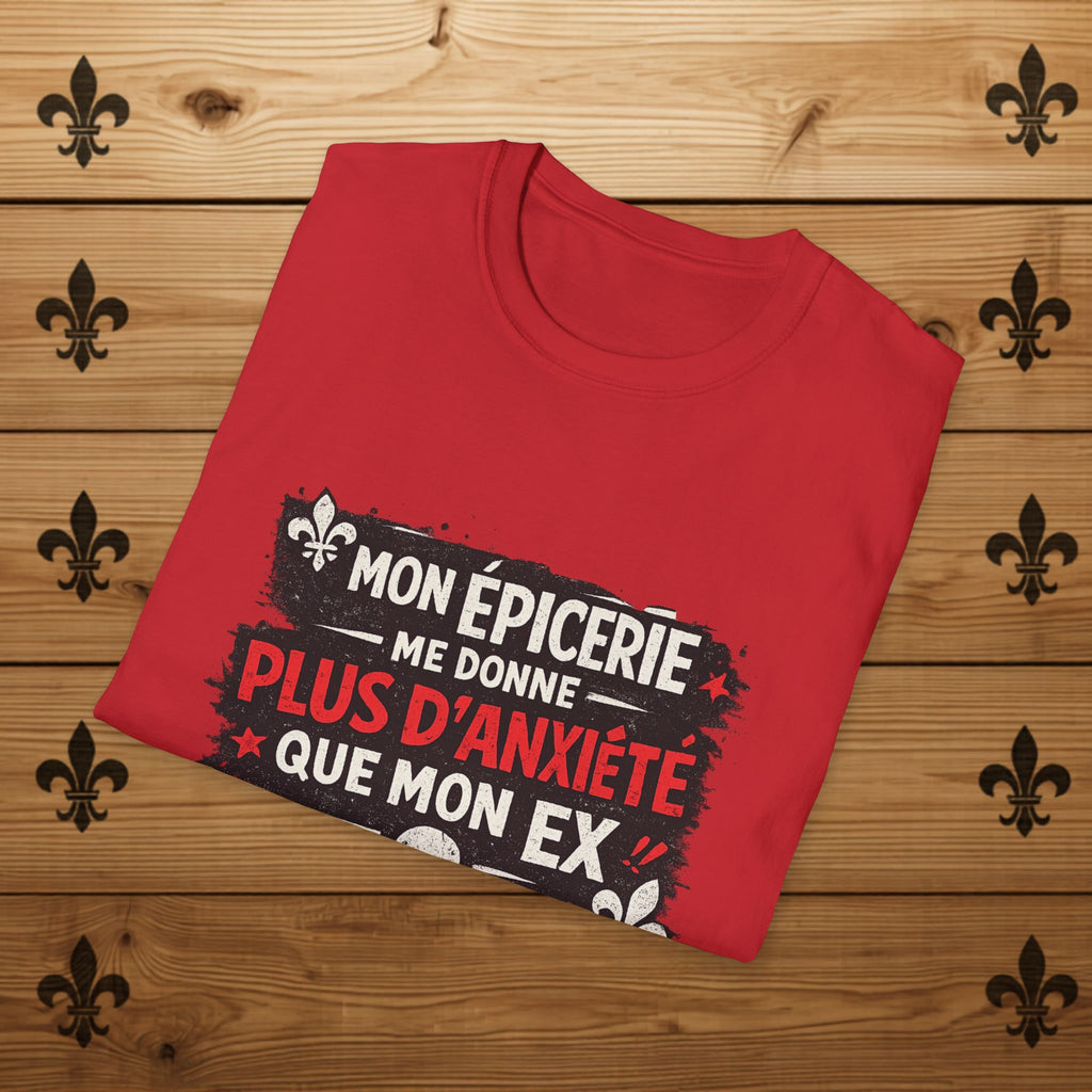Mon épicerie me donne plus d'anxiété que mon ex - T-Shirt