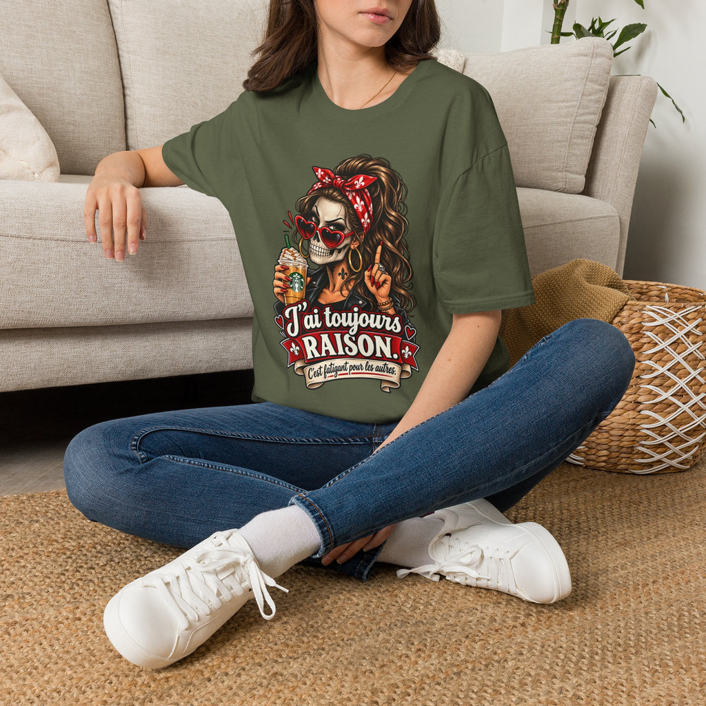 J’ai toujours raison - T-Shirt Québécois