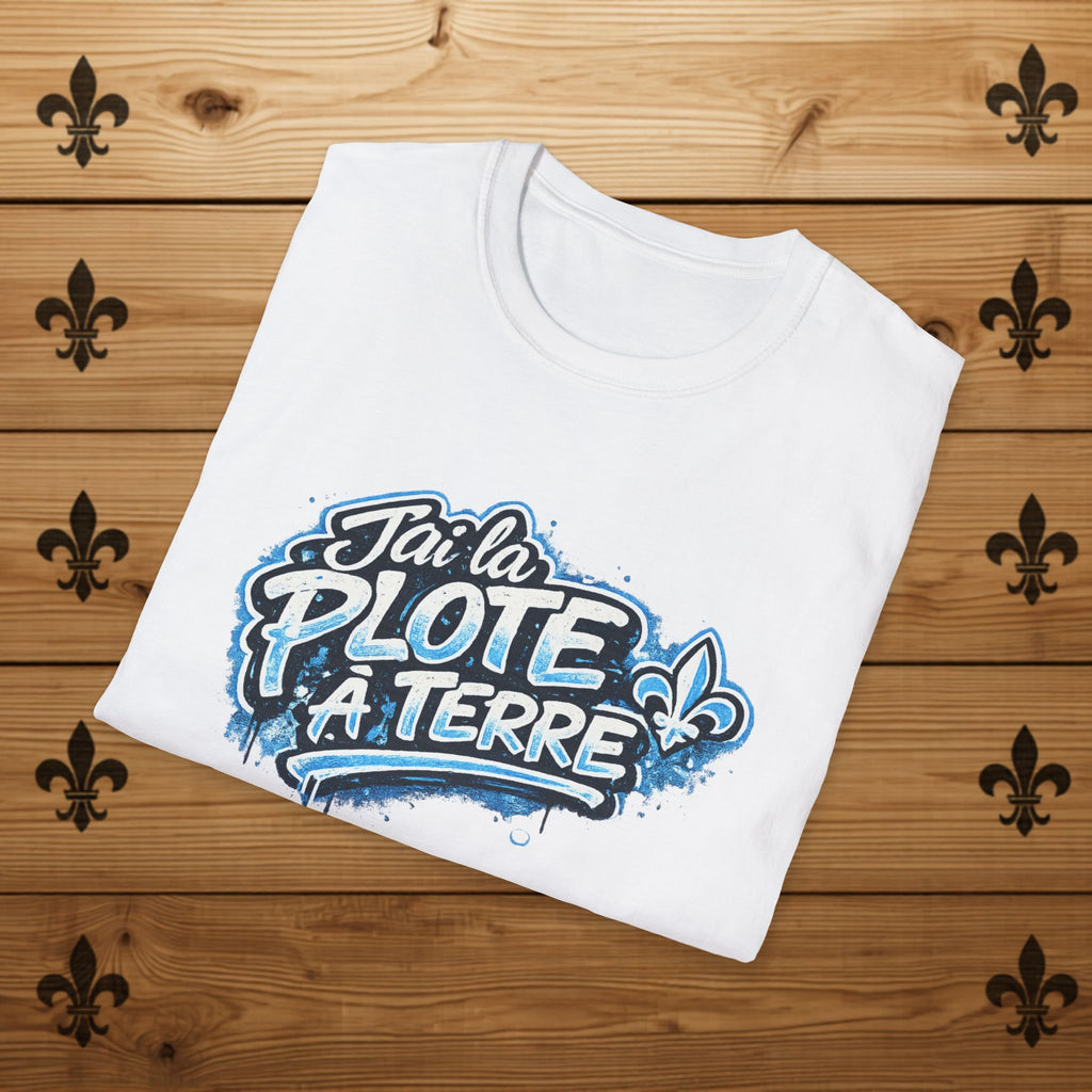 J'ai la plote à terre - T-Shirt