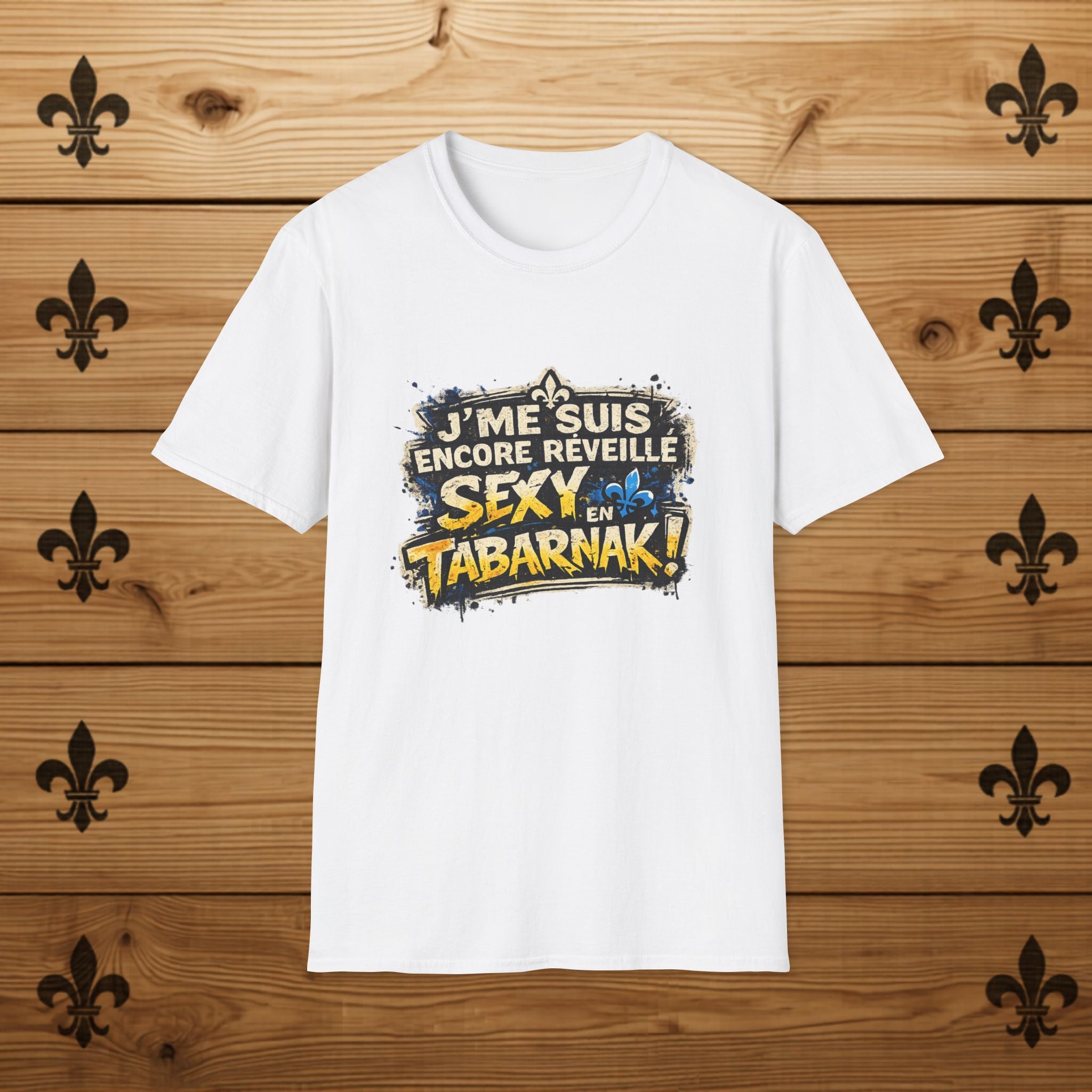 J'me suis encore réveillé sexy en tabarnak T-Shirt Quebec French Phrase Tee Quebec T-Shirt