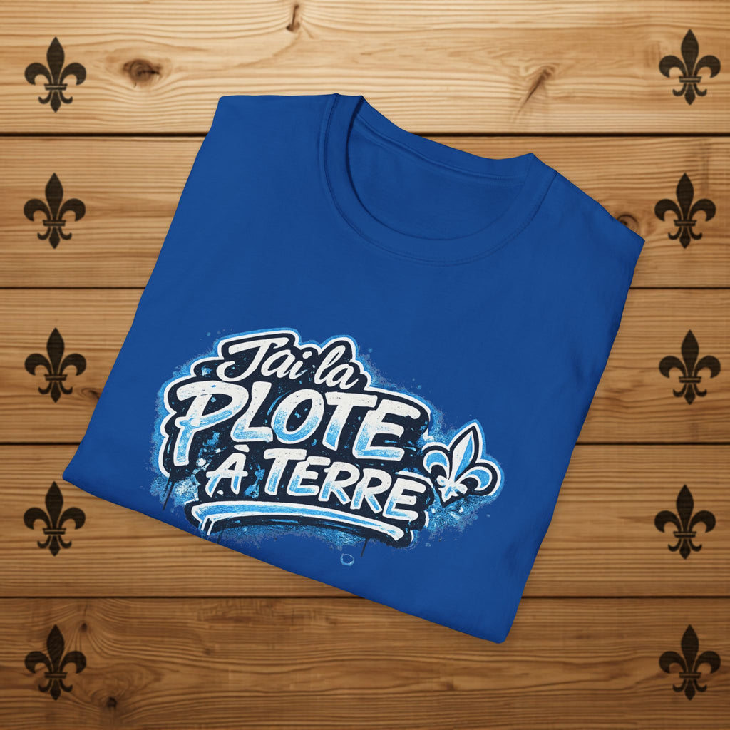 J'ai la plote à terre - T-Shirt