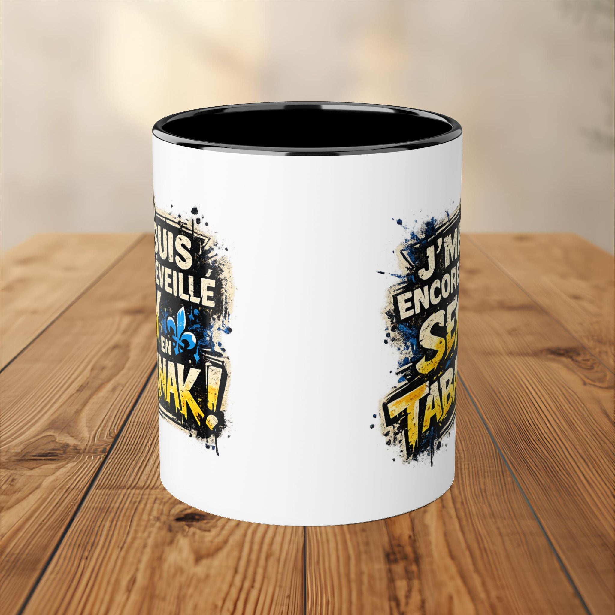 Tasse - J'me suis encore réveillé sexy en Tabarnak