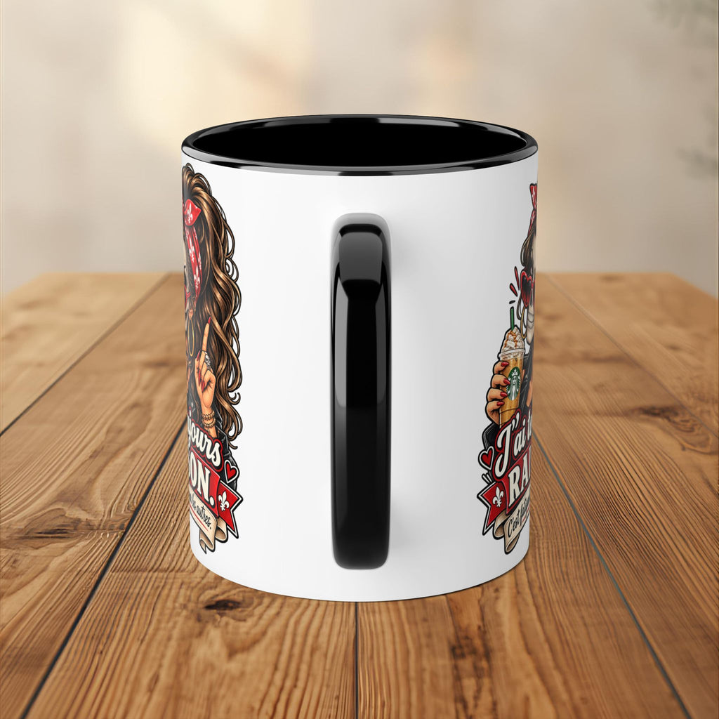 Tasse - J'ai toujours raison