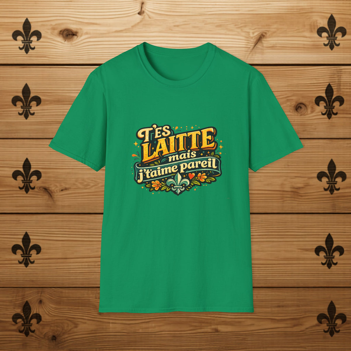 T’es Laitte, Mais J’t’aime Pareil - T-Shirt