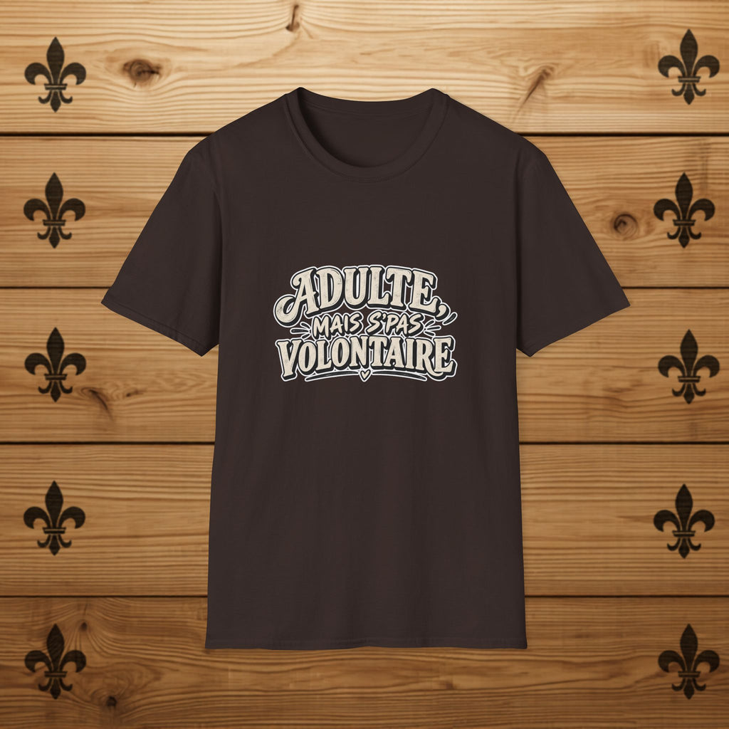 Adulte, mais s’pas volontaire - T-Shirt