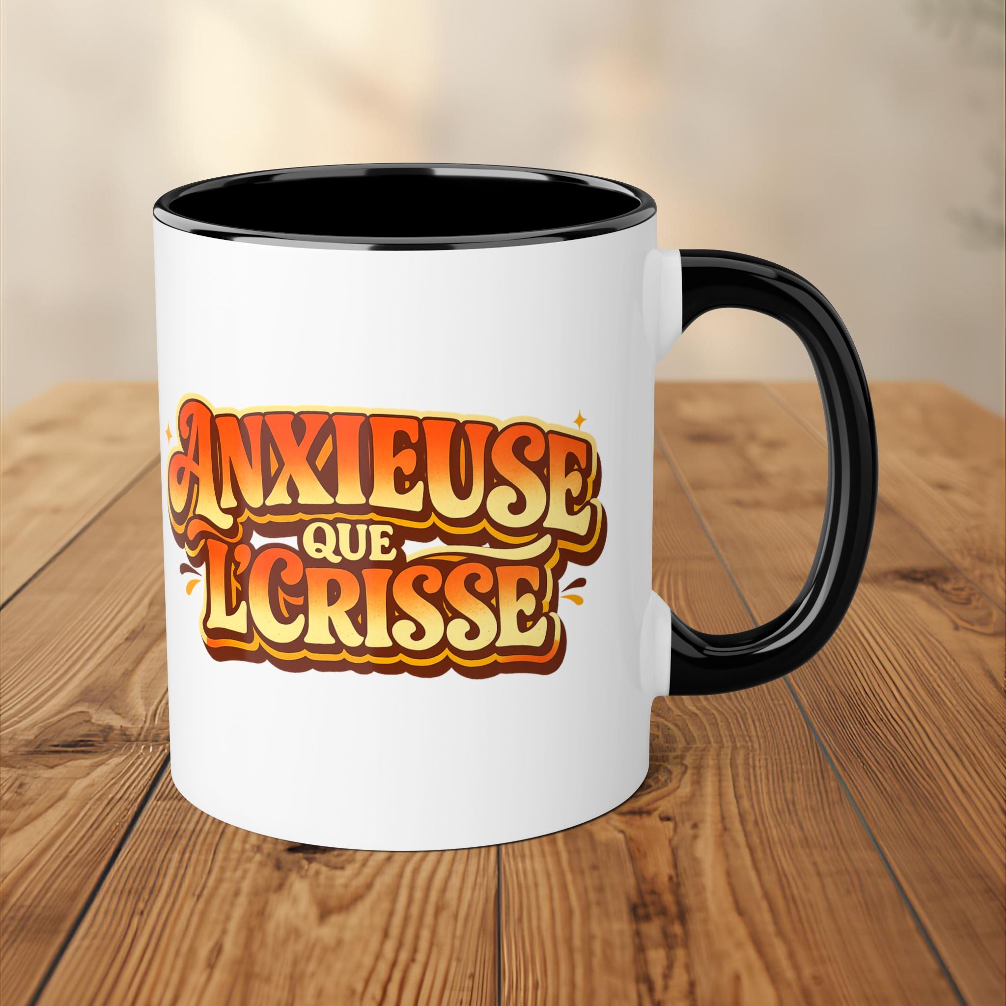 Tasse - Anxieuse Que l'crisse
