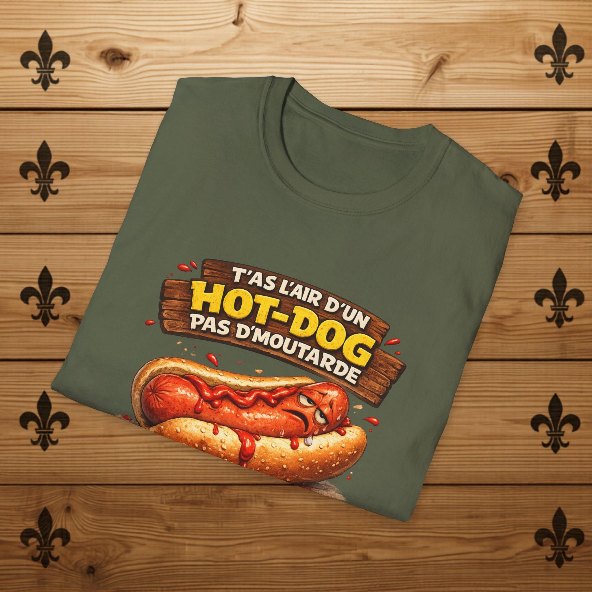 T'as l'air d'un hot-dog pas d'moutarde - T-Shirt