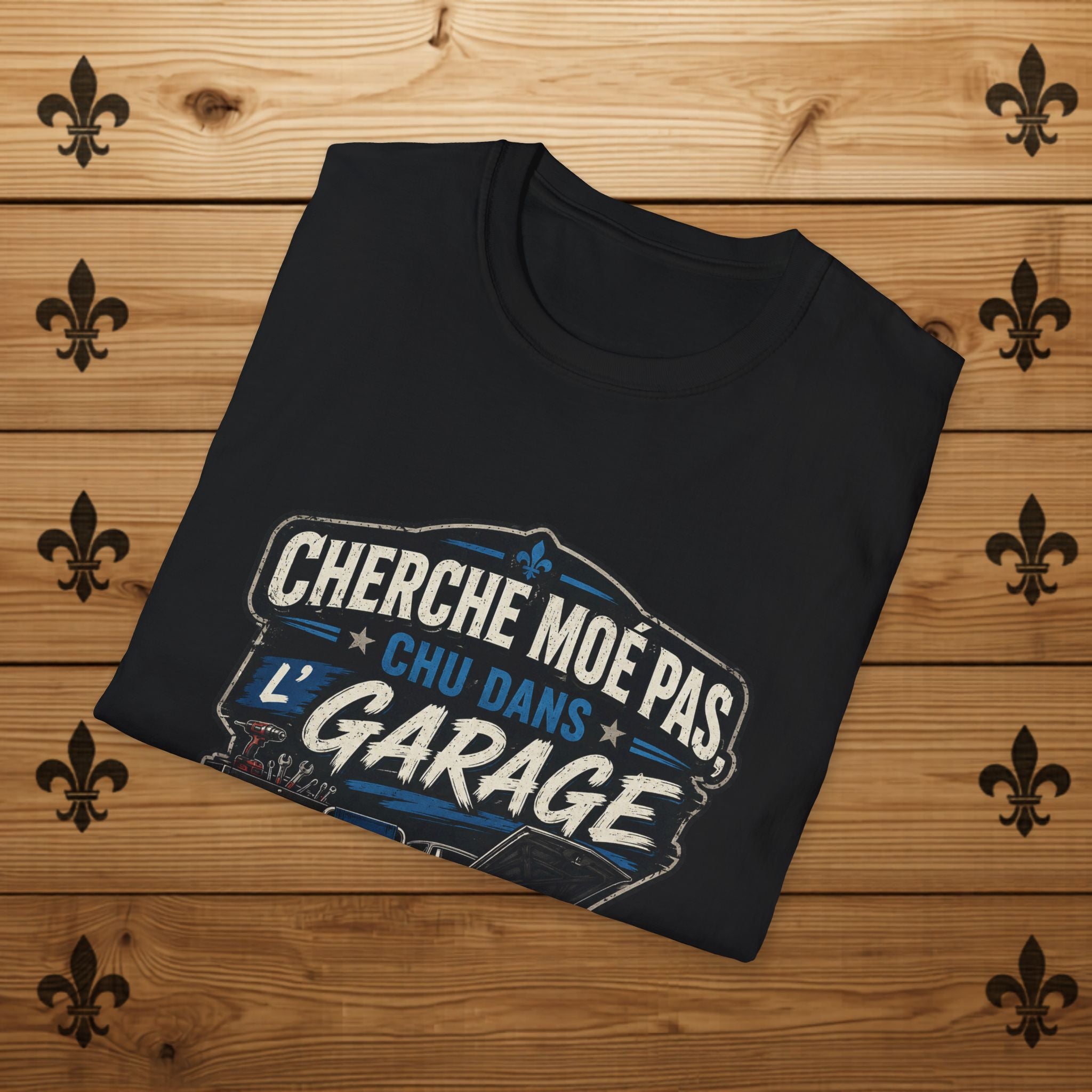 Cherche Moé Pas Chu Dans L'Garage - T-Shirt