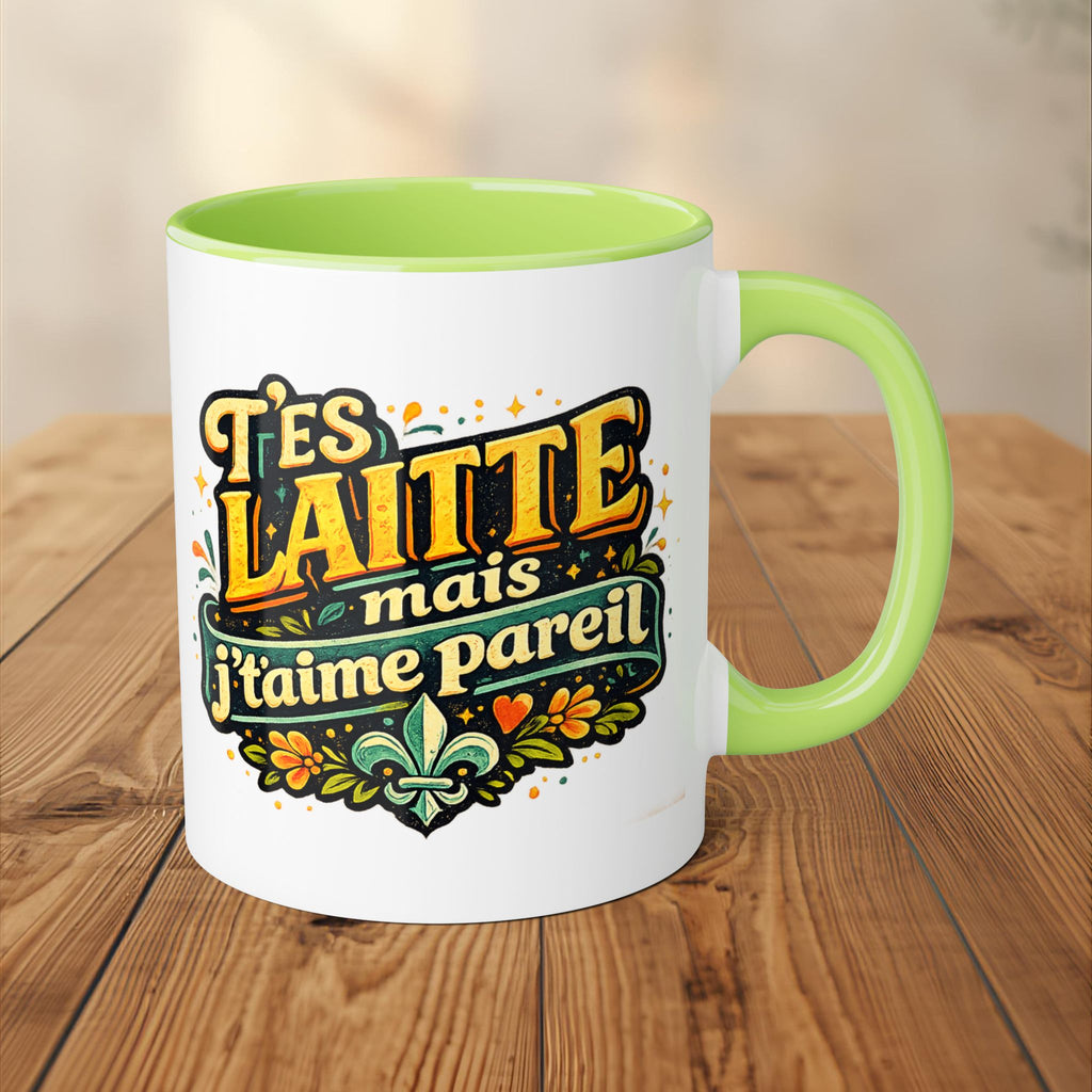 T'es Laitte mais j'taime pareil Mug 11oz Accent Ceramic Mug Tasse Drôle Quebec