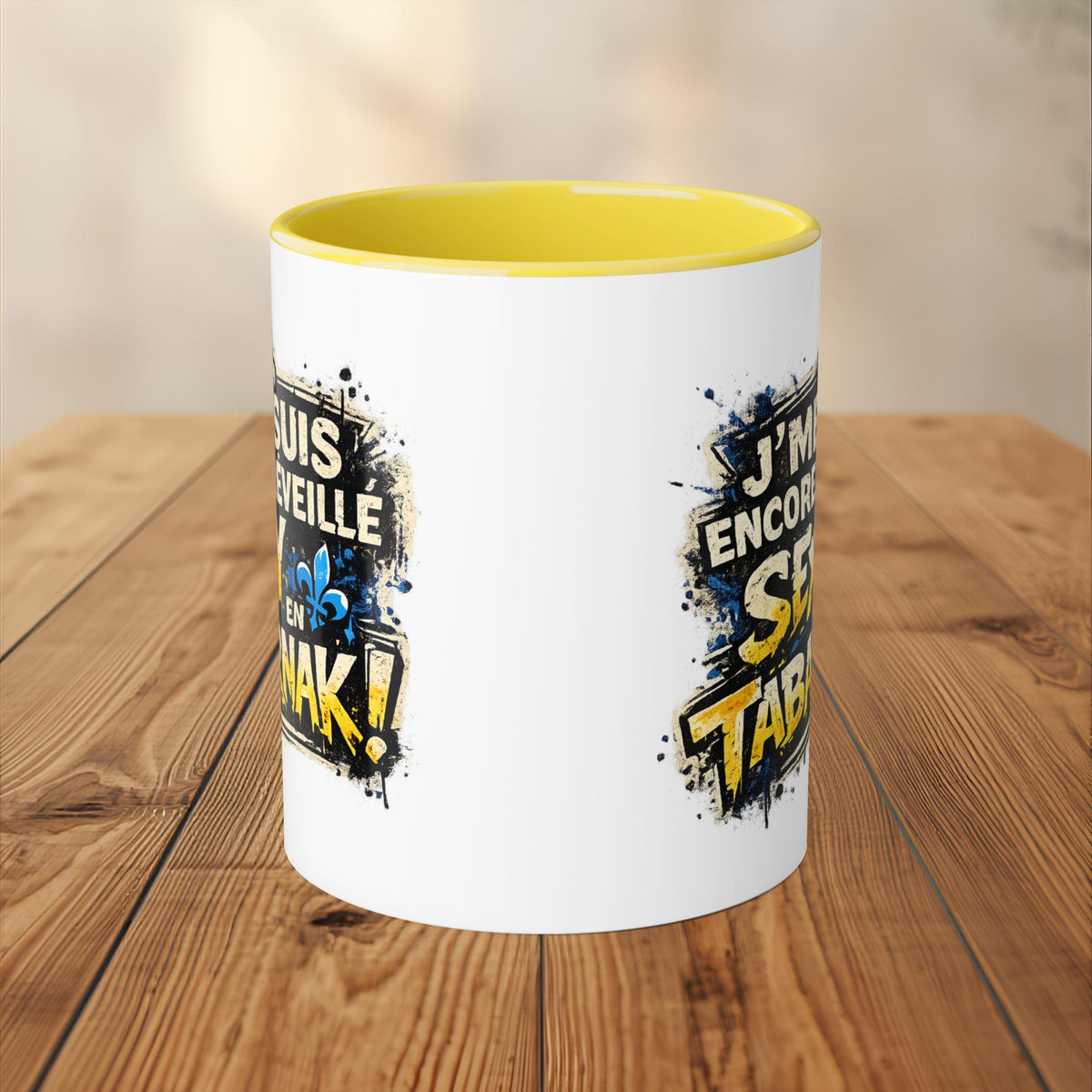 Tasse - J'me suis encore réveillé sexy en Tabarnak