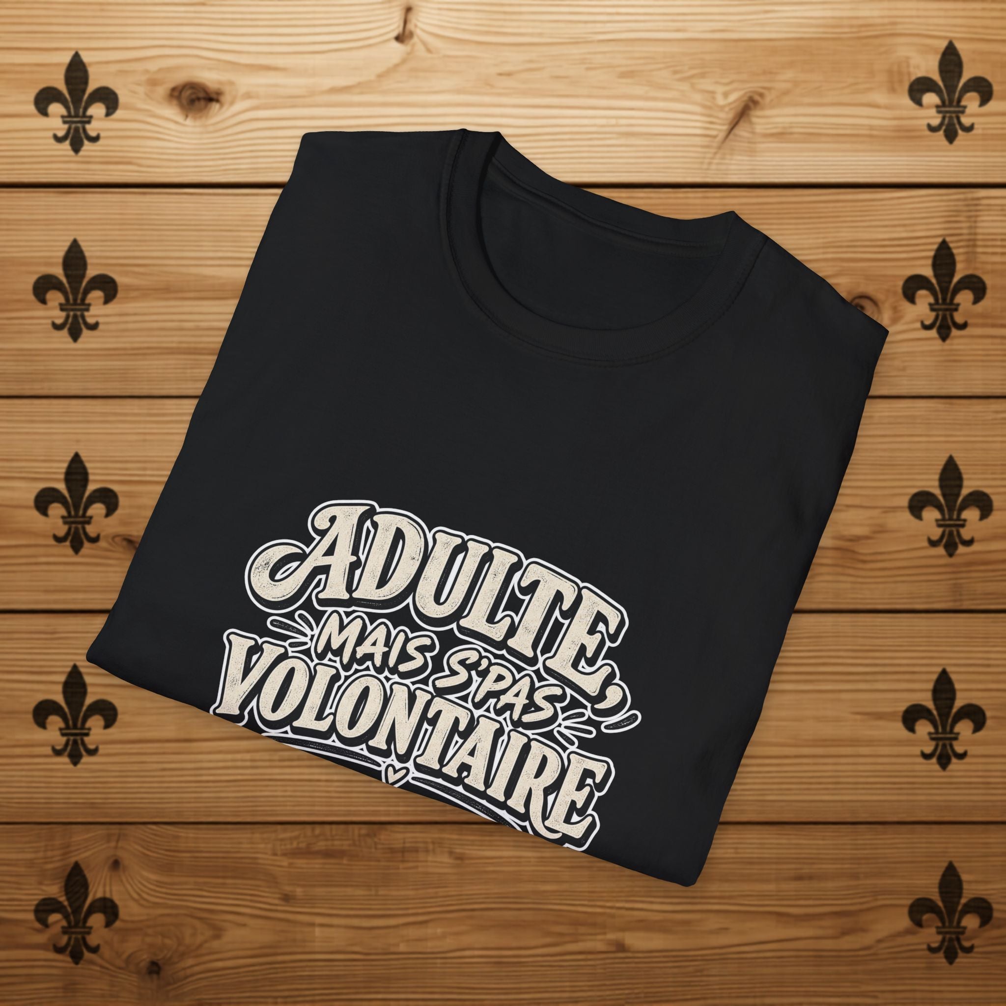Adulte, mais s’pas volontaire - T-Shirt