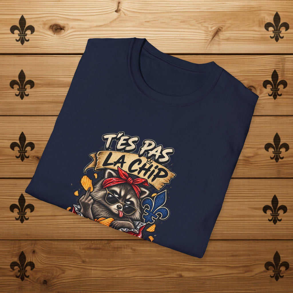 T'es Pas La Chip La Plus Croustillante du Sac – T-Shirt