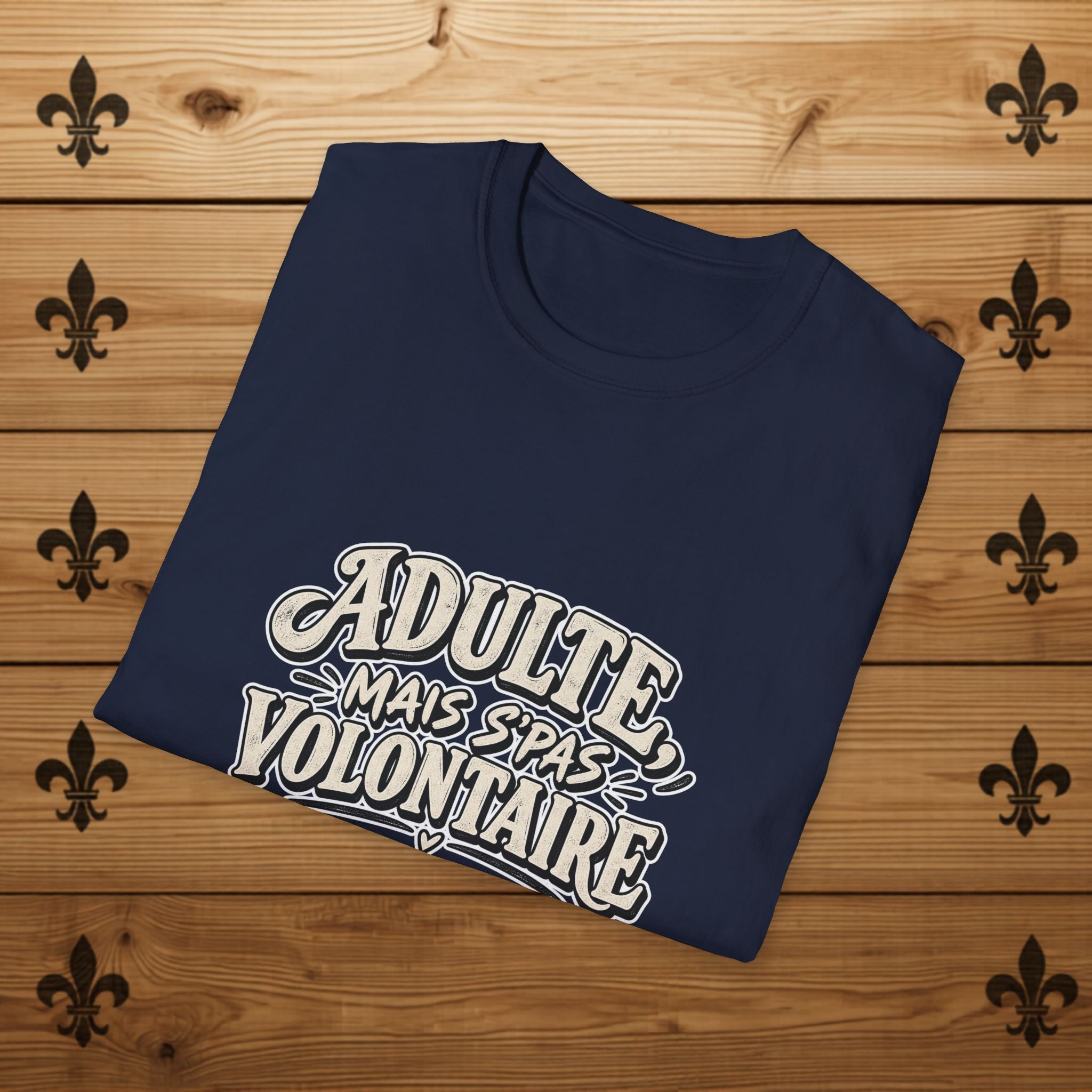 Adulte, mais s’pas volontaire - T-Shirt