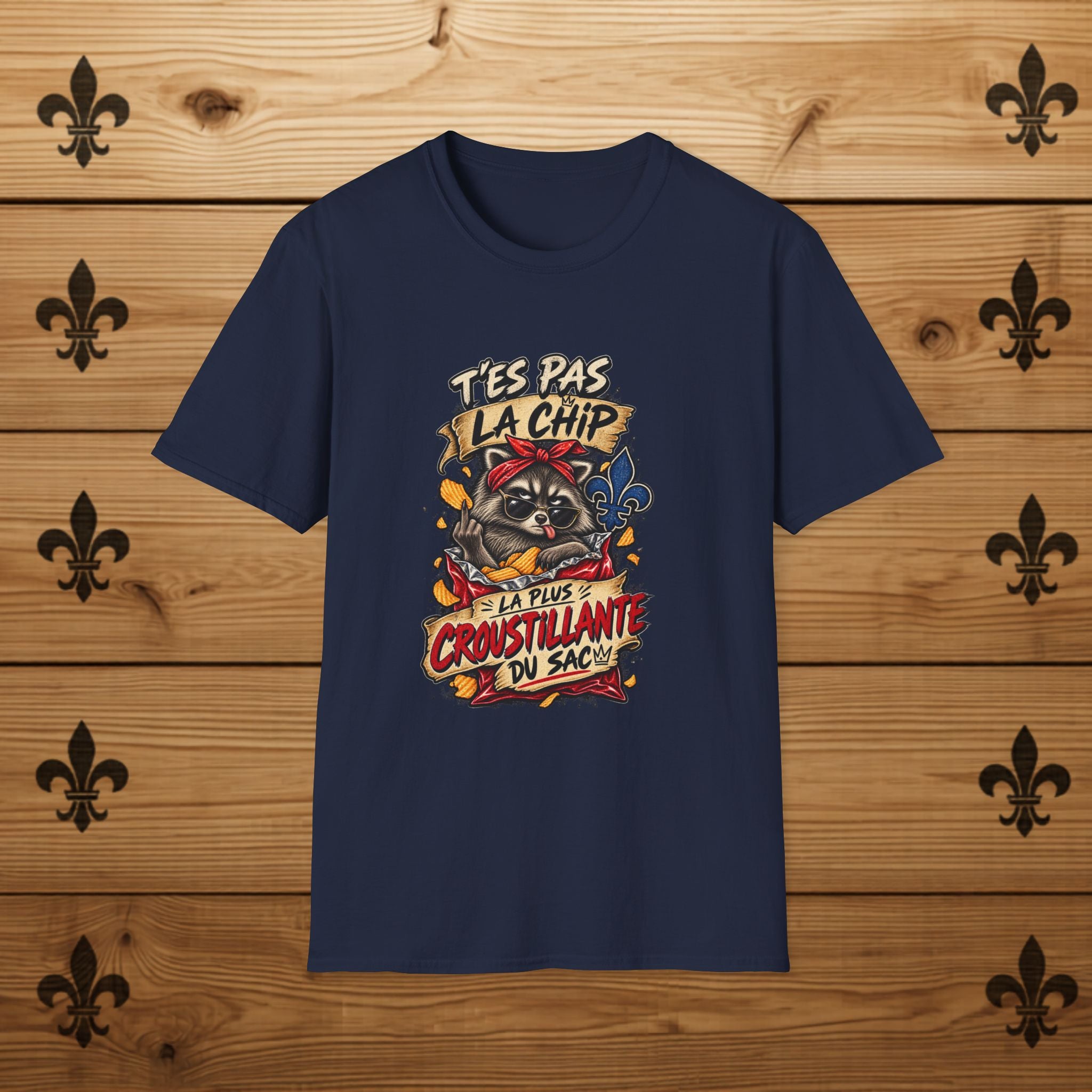 T'es Pas La Chip La Plus Croustillante du Sac – T-Shirt