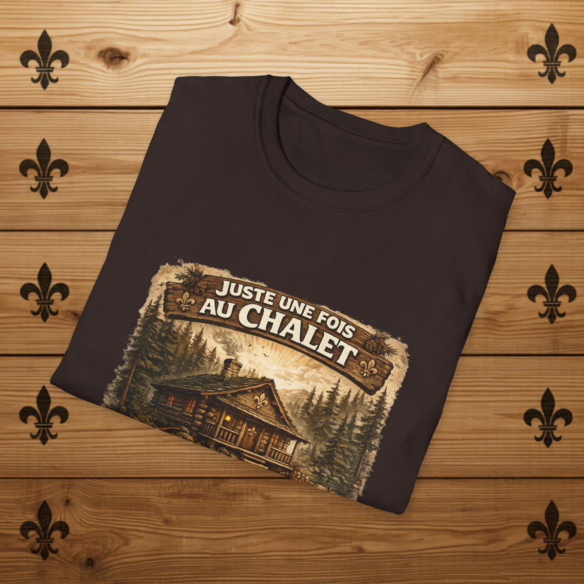 Juste une fois au chalet - T-Shirt