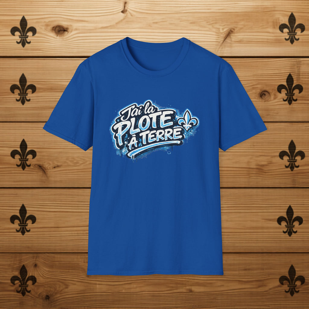 J'ai la plote à terre - T-Shirt
