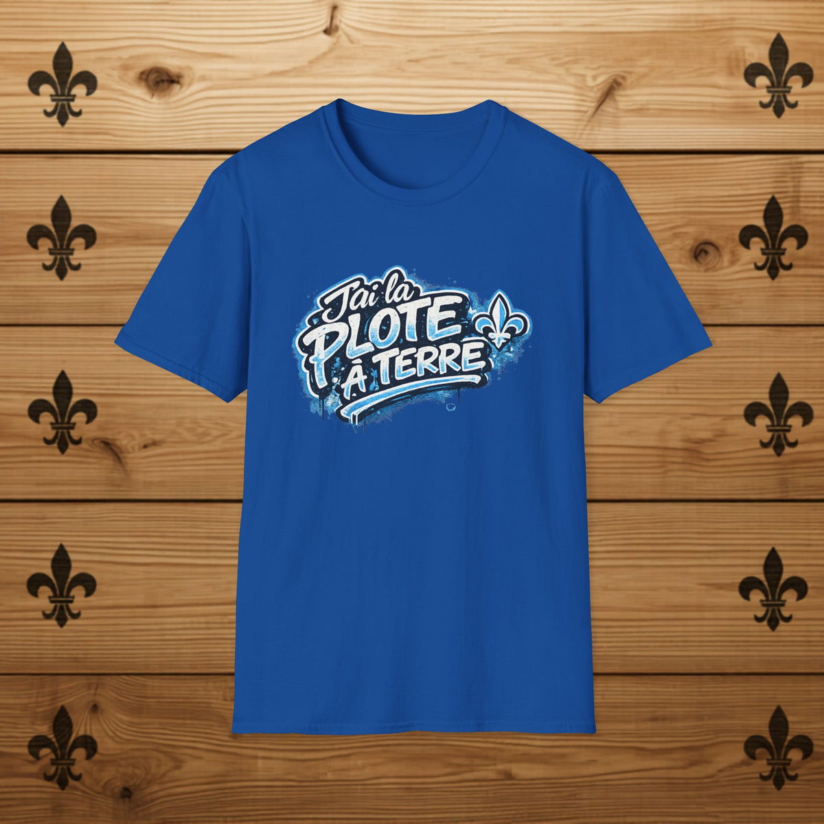 J'ai la plote à terre - T-Shirt