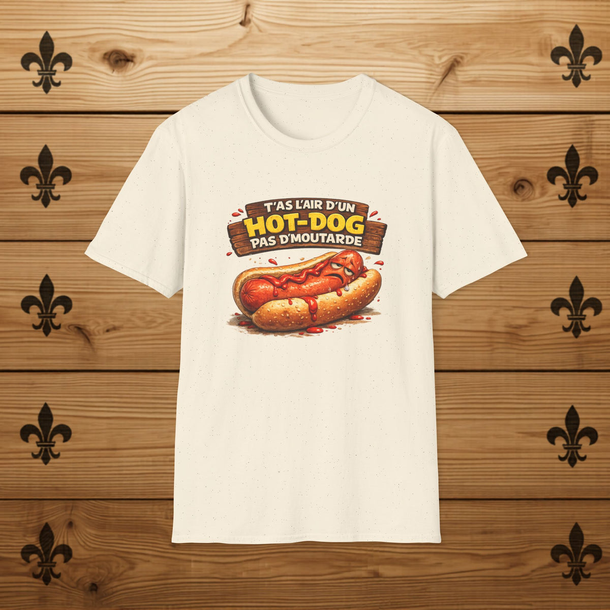 T'as l'air d'un hot-dog pas d'moutarde - T-Shirt