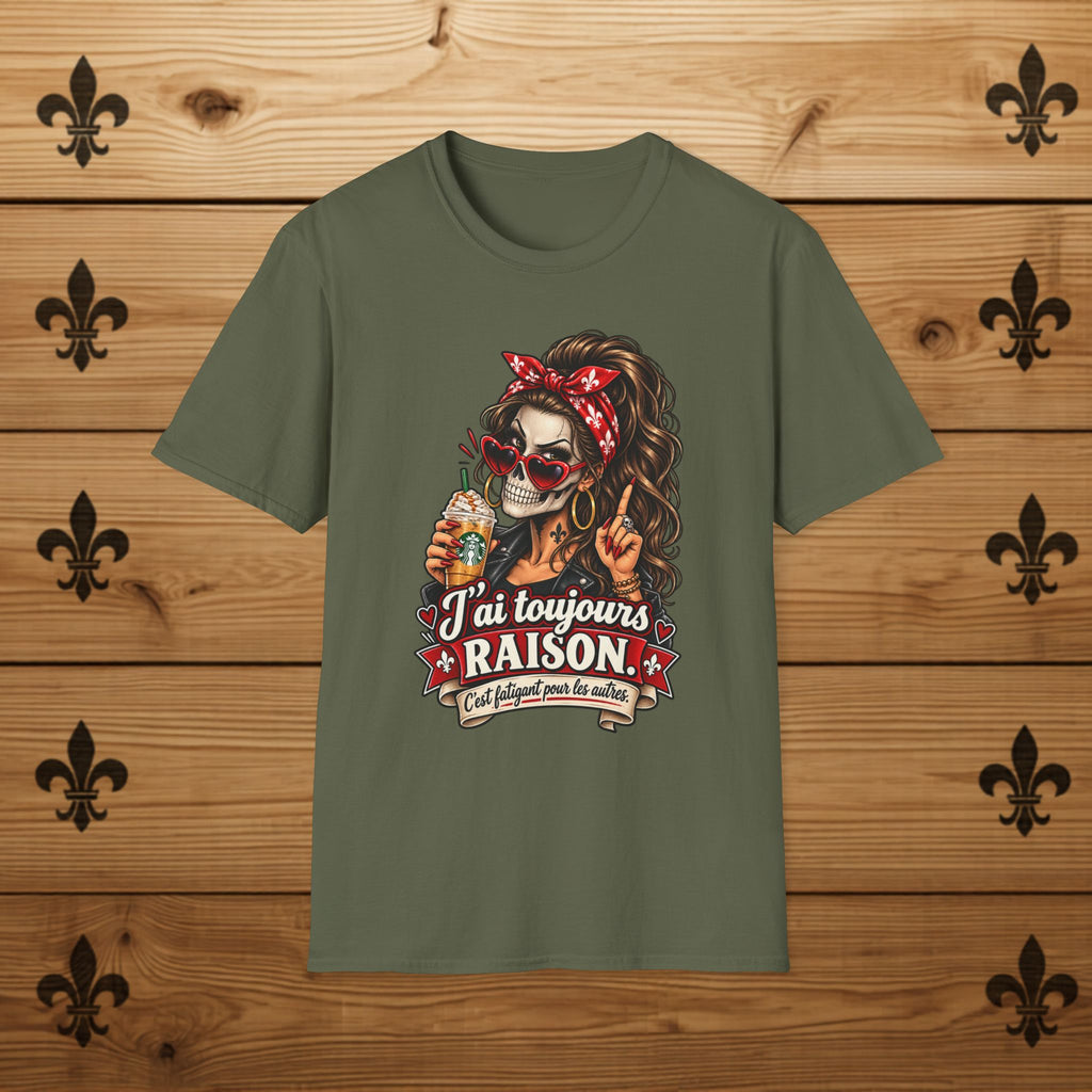 J’ai toujours raison - T-Shirt Québécois