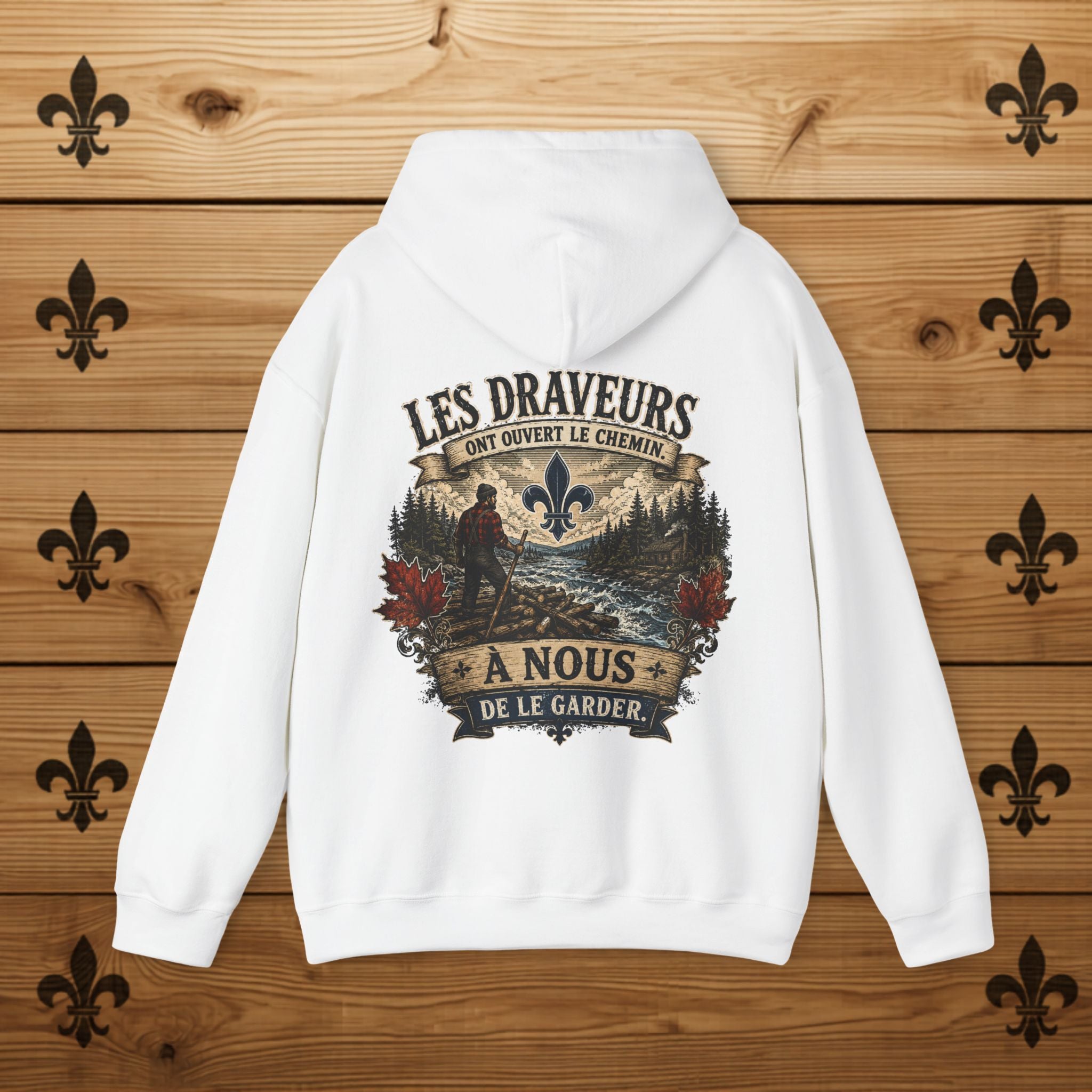 Hoodie Québécois Fleur de Lys  Les Draveurs Chandail Québec