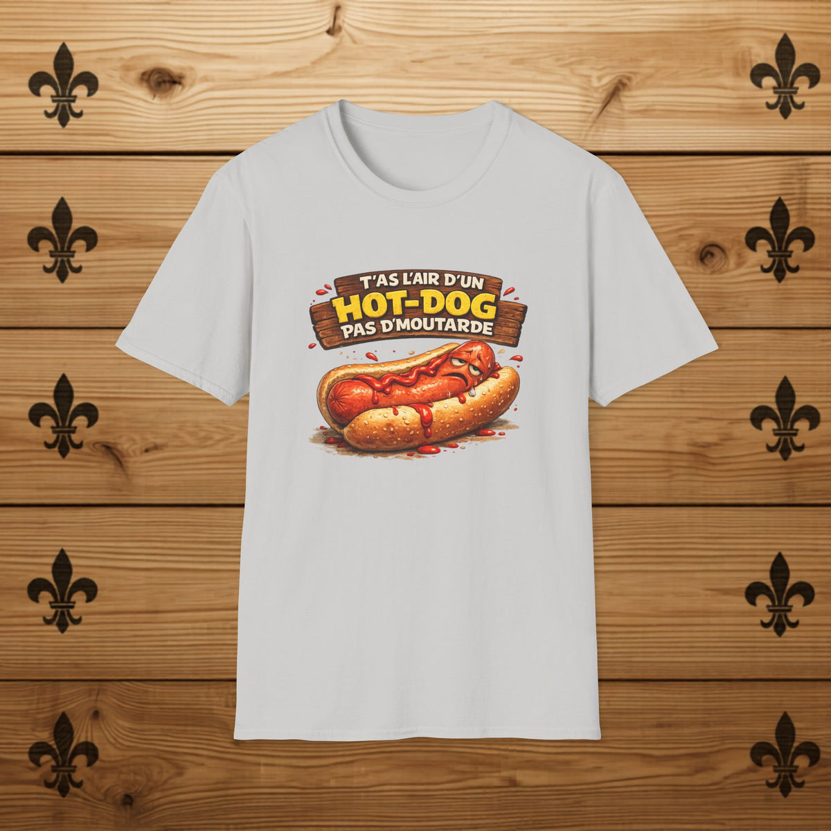 T'as l'air d'un hot-dog pas d'moutarde - T-Shirt