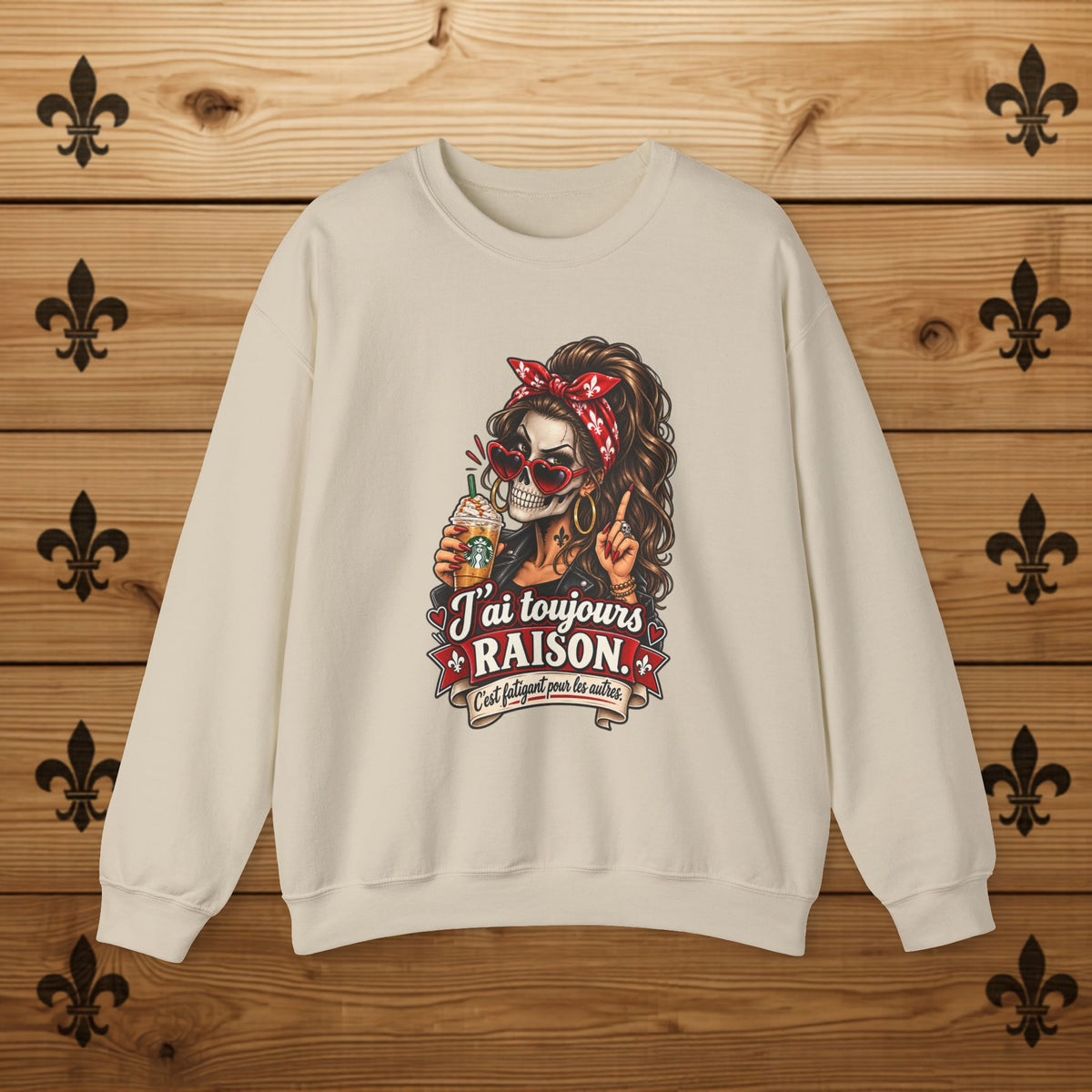 J'ai toujours raison - Sweatshirt
