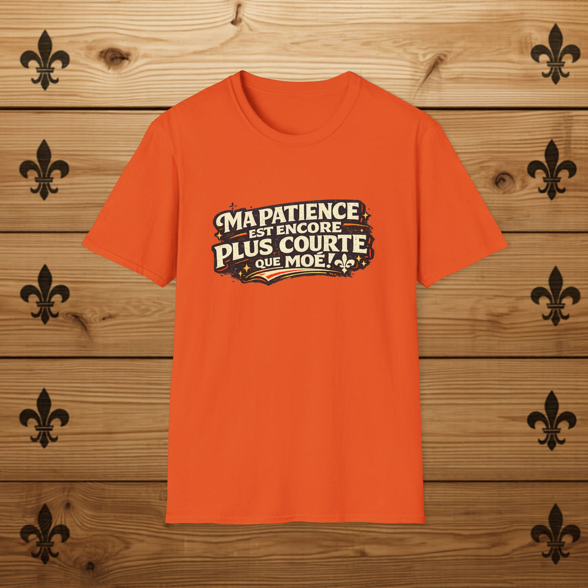 Ma patience est encore plus courte que moé - T-Shirt