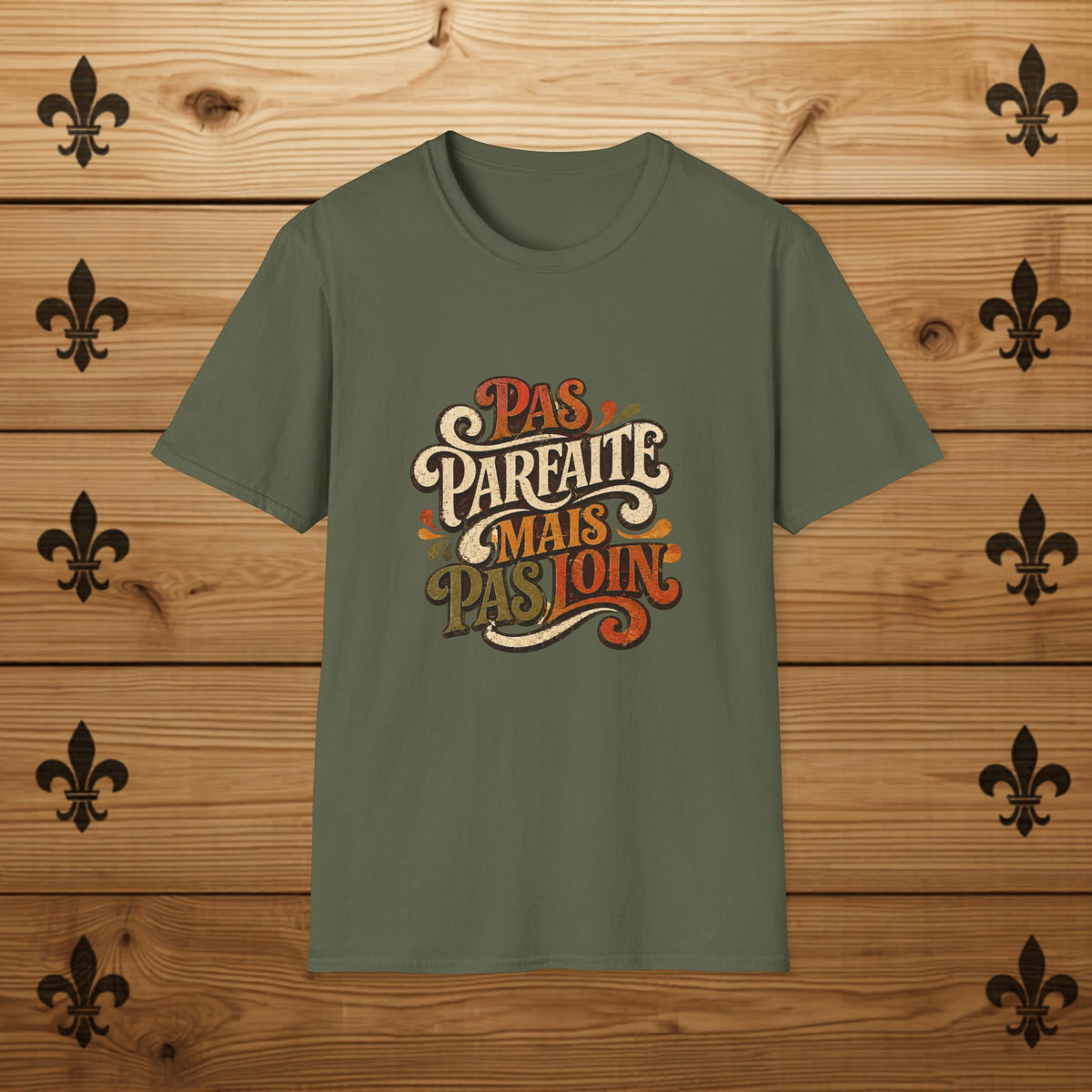 Pas Parfaite Mais Pas Loin - T-Shirt